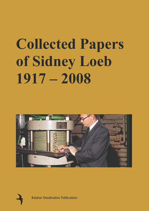 COLLECTED PAPERS OF SIDNEY LOEB (1917 - 2008)